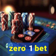 zero 1 bet